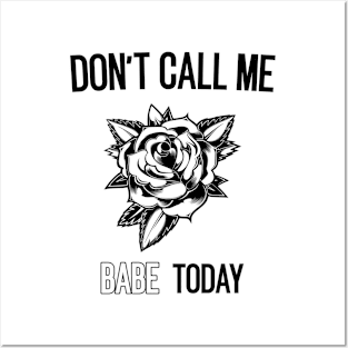 don't call me babe today !! Butterfly black design Posters and Art